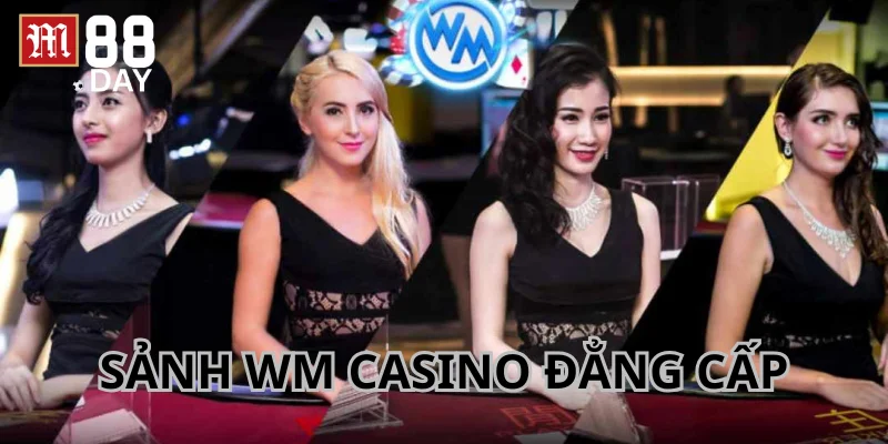 Sảnh WM Casino với nhiều game hấp dẫn.
