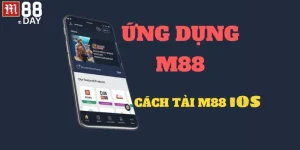 Tải M88 IOS - Trải Nghiệm Ứng Dụng Cá Cược Hiện Đại Nhất